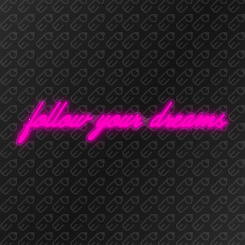follow your dreams Fuchsia