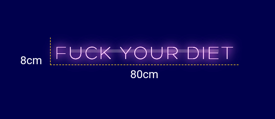 Néon personnalisé (FUCK YOUR DIET)