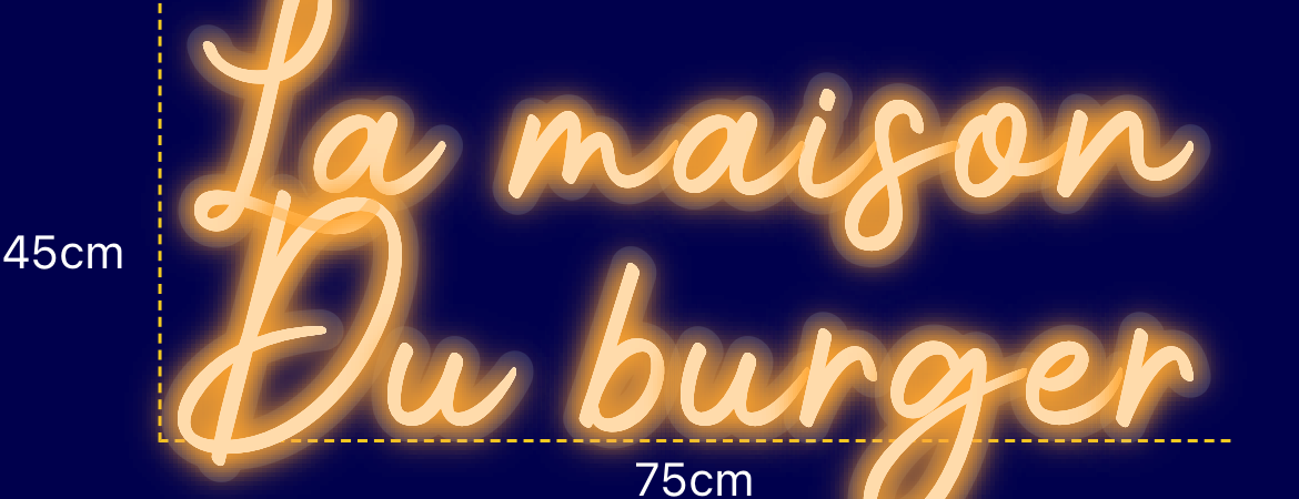 Néon personnalisé (La maison
Du burger)
