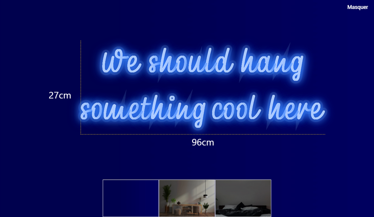Néon personnalisé (We should hang
something cool here)