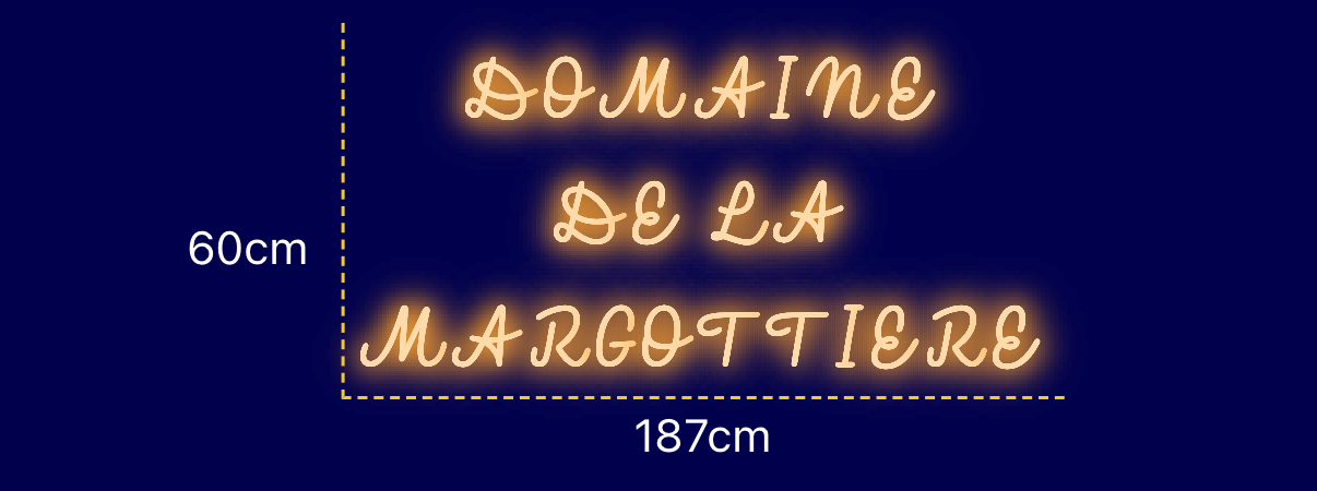 Néon personnalisé (DOMAINE 
DE LA 
MARGOTTIERE)