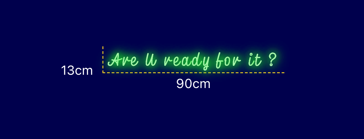 Néon personnalisé (Are U ready for it ?)